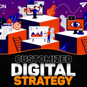 Customized Digital Marketing Strategy